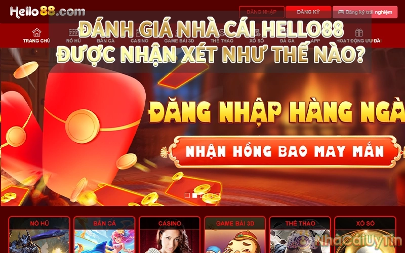 Đánh giá nhà cái Hello88 được nhận xét như thế nào