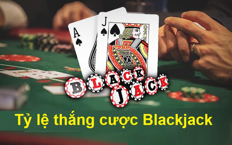 Tỷ lệ thắng cược Blackjack